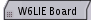 W6LIE Board